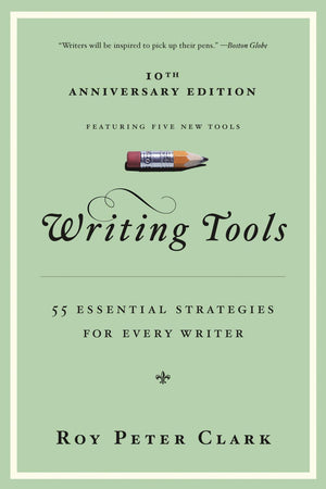 Writing Tools: 50 Essential Strategies for Every Writer *Very Good*