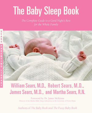 The Baby Sleep Book: The Complete Guide to a Good Night's Rest for the Whole Family (Sears Parenting Library) *Very Good*