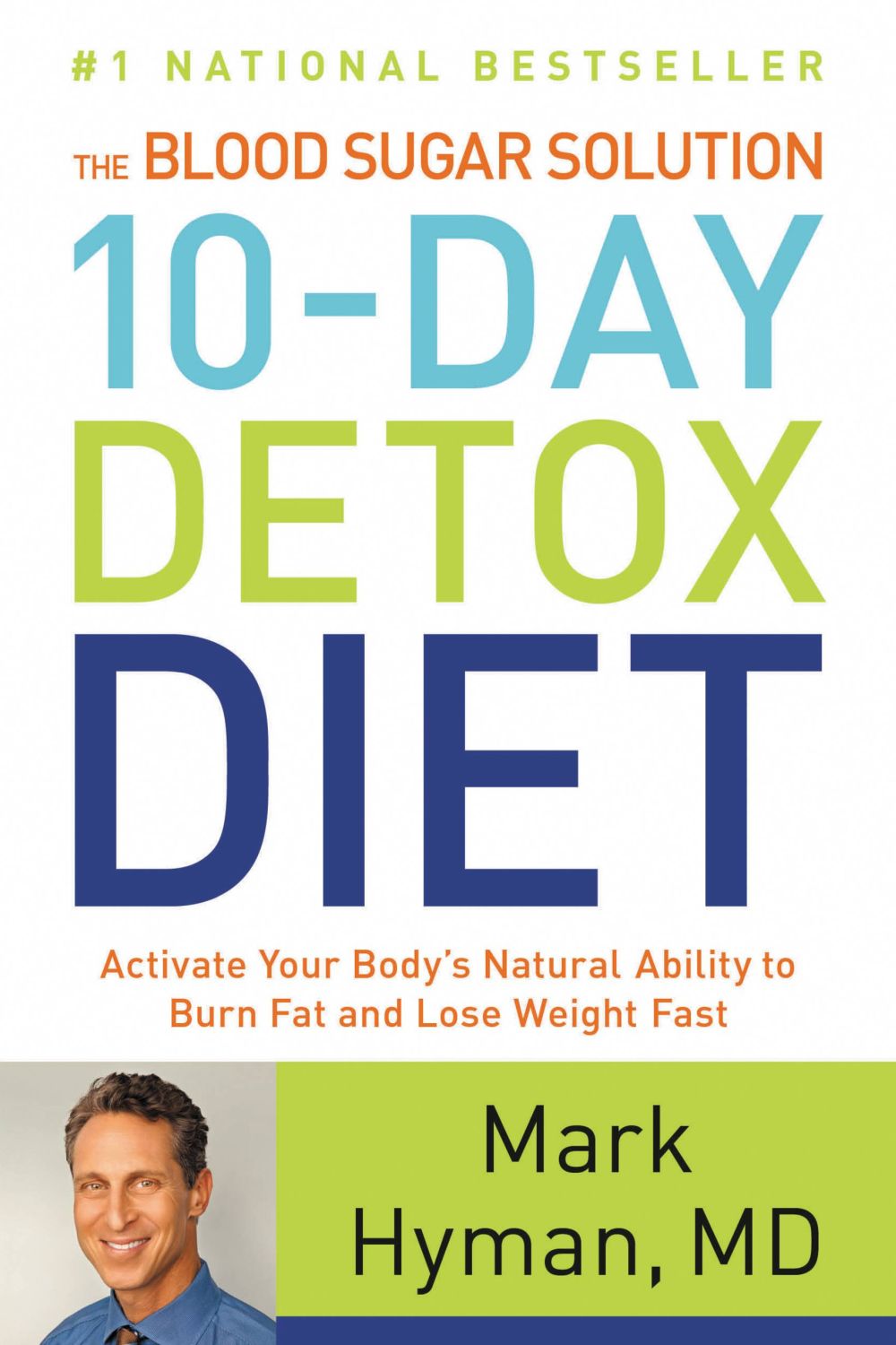 The Blood Sugar Solution 10-Day Detox Diet: Activate Your Body's Natural Ability to Burn Fat and Lose Weight Fast