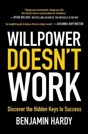 Willpower Doesn't Work: Discover the Hidden Keys to Success *Very Good*