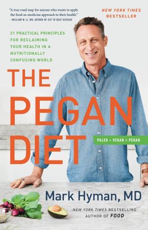 The Pegan Diet: 21 Practical Principles for Reclaiming Your Health in a Nutritionally Confusing World *Very Good*
