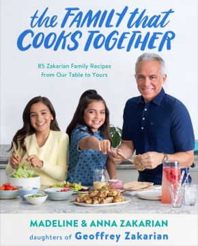 The Family That Cooks Together: 85 Zakarian Family Recipes from Our Table to Yours *Very Good*