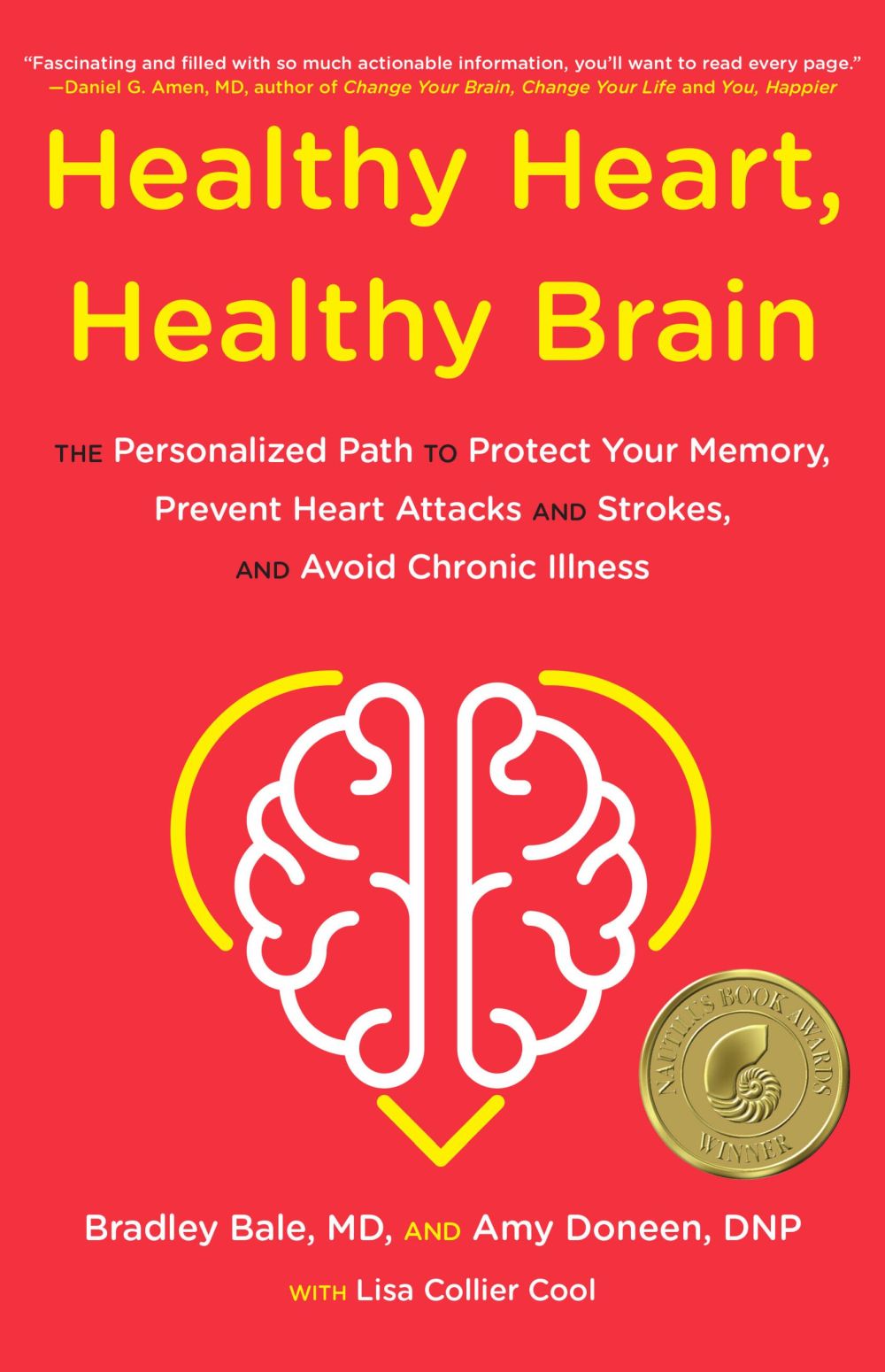 Healthy Heart, Healthy Brain: The Personalized Path to Protect Your Memory, Prevent Heart Attacks and Strokes, and Avoid Chronic Illness *Very Good*