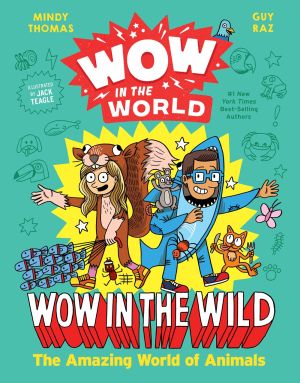 Wow in the World: Wow in the Wild: The Amazing World of Animals *Very Good*