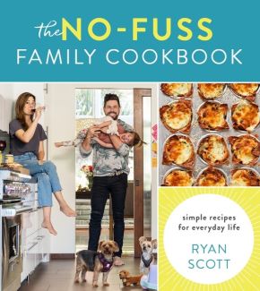 The No-Fuss Family Cookbook: Simple Recipes for Everyday Life *Very Good*