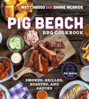 Pig Beach BBQ Cookbook: Smoked, Grilled, Roasted, and Sauced *Very Good*
