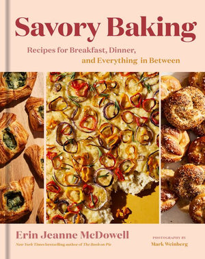 Savory Baking: An Innovative Pastry Cookbook with a Healthy Twist, Perfect for Fall 2024, Bake Your Way to a Healthier You!