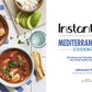 Instant Pot Miracle Mediterranean Diet Cookbook: 100 Simple and Tasty Recipes Inspired by One of the World's Healthiest Diets