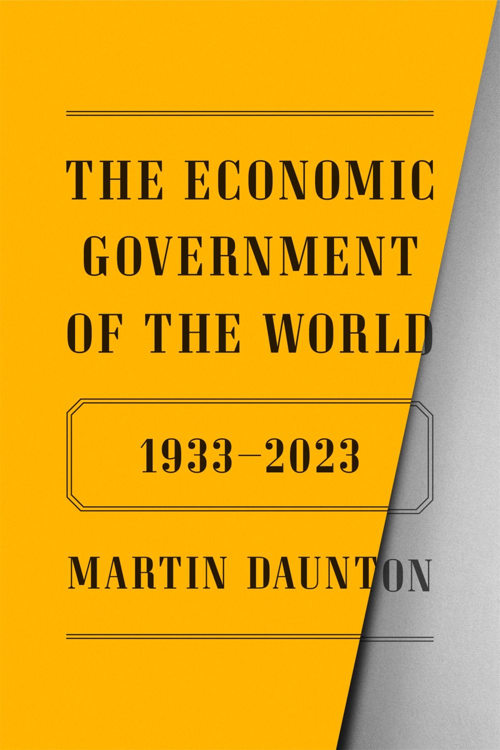 The Economic Government of the World: 1933-2023 *Very Good*