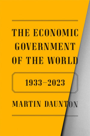 The Economic Government of the World: 1933-2023 *Very Good*