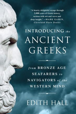 Introducing the Ancient Greeks: From Bronze Age Seafarers to Navigators of the Western Mind *Very Good*