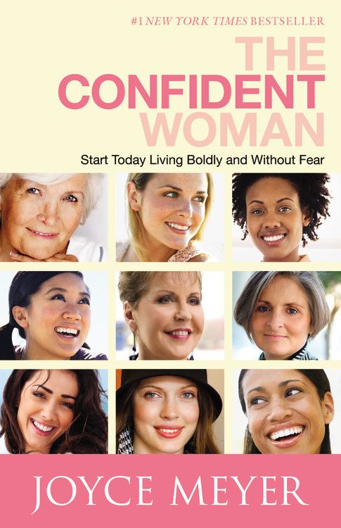 The Confident Woman: Start Today Living Boldly and Without Fear