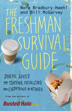 The Freshman Survival Guide: Soulful Advice for Studying, Socializing, and Everything In Between *Very Good*