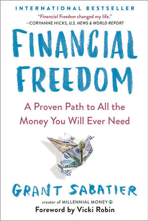 Financial Freedom: A Proven Path to All the Money You Will Ever Need *Very Good*