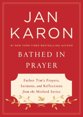 Bathed in Prayer: Father Tim's Prayers, Sermons, and Reflections from the Mitford Series *Very Good*
