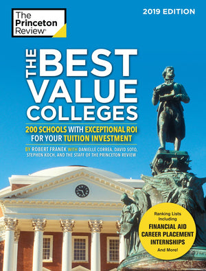 The Best Value Colleges, 2019 Edition: 200 Schools with Exceptional ROI for Your Tuition Investment (College Admissions Guides) *Very Good*