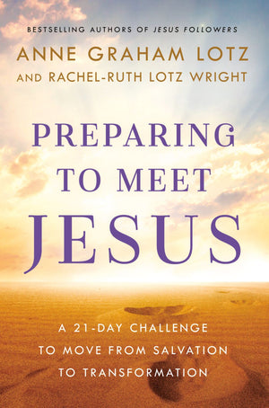 Preparing to Meet Jesus: A 21-Day Challenge to Move from Salvation to Transformation *Very Good*