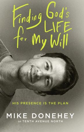 Finding God's Life for My Will: His Presence Is the Plan *Very Good*