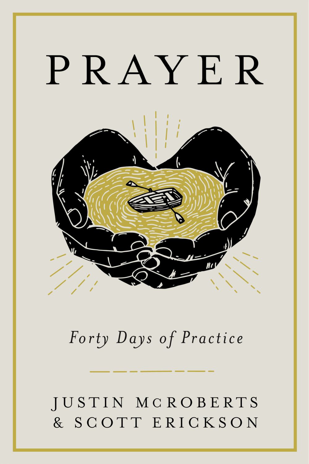 Prayer: Forty Days of Practice *Acceptable*