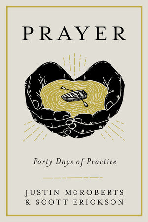 Prayer: Forty Days of Practice *Very Good*