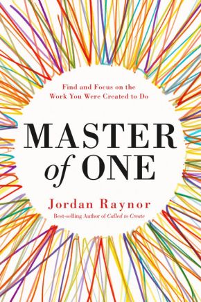 Master of One: Find and Focus on the Work You Were Created to Do *Very Good*