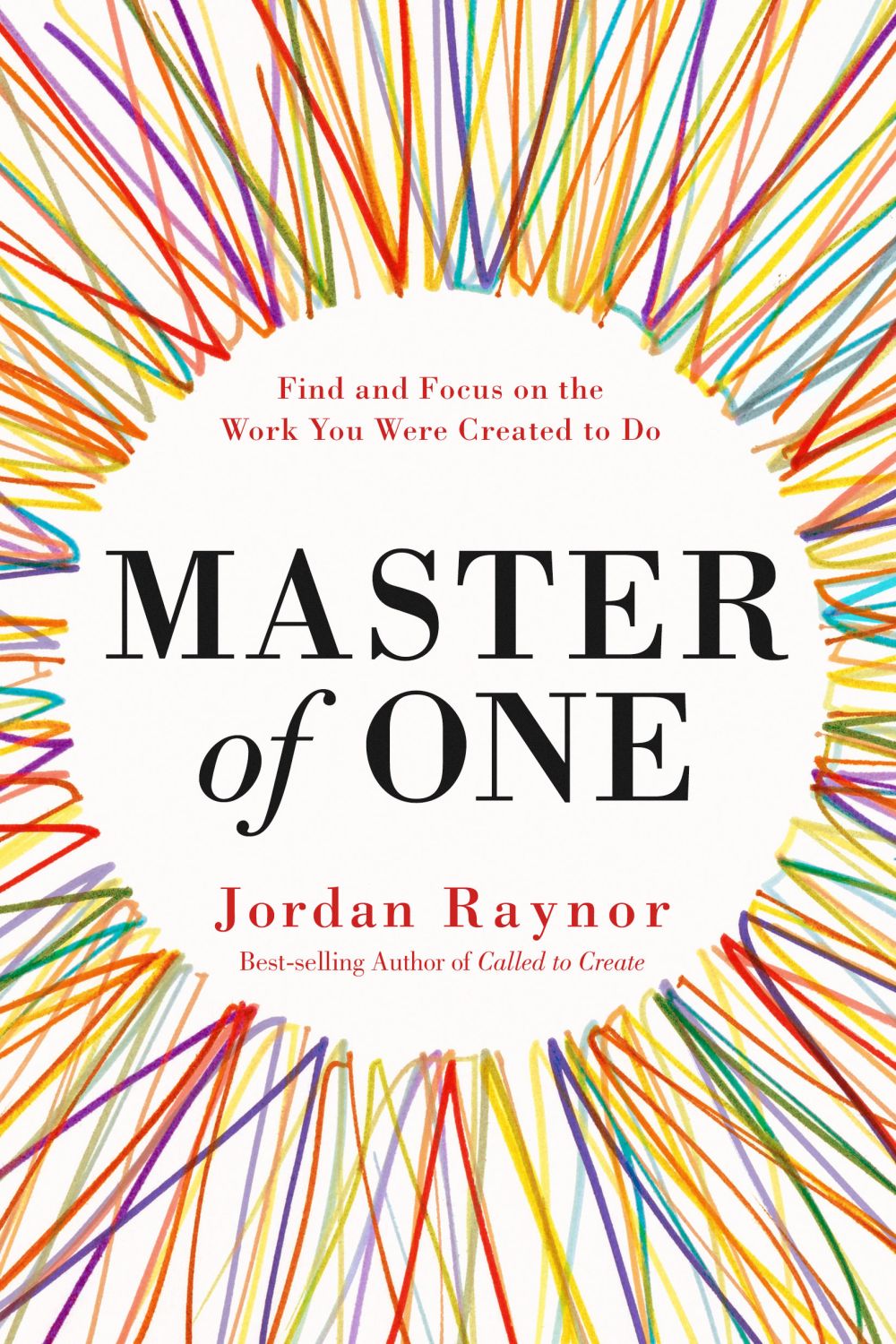 Master of One: Find and Focus on the Work You Were Created to Do *Very Good*