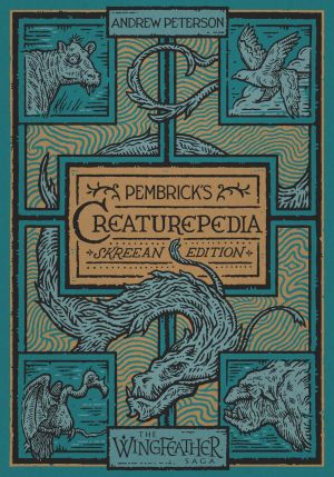 Pembrick's Creaturepedia (The Wingfeather Saga) *Very Good*