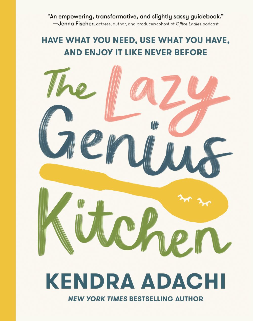 The Lazy Genius Kitchen: Have What You Need, Use What You Have, and Enjoy It Like Never Before *Very Good*
