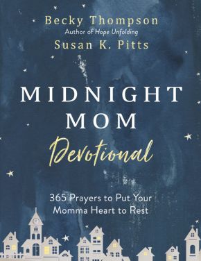 Midnight Mom Devotional: 365 Prayers to Put Your Momma Heart to Rest *Very Good*