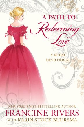 A Path to Redeeming Love: A Forty-Day Devotional *Acceptable*