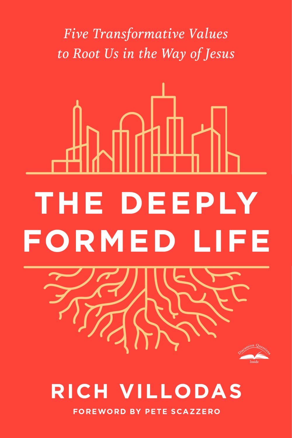 The Deeply Formed Life: Five Transformative Values to Root Us in the Way of Jesus *Very Good*