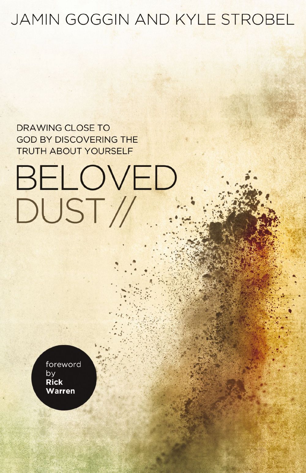 Beloved Dust: Drawing Close to God by Discovering the Truth About Yourself