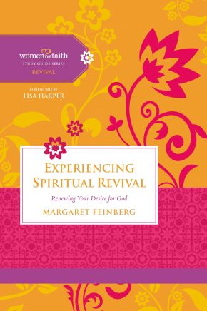 Experiencing Spiritual Revival: Renewing Your Desire for God (Women of Faith Study Guide Series) *Very Good*