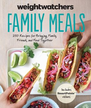 Weight Watchers Family Meals: 250 Recipes for Bringing Family, Friends, and Food Together (Weight Watchers Lifestyle) *Very Good*