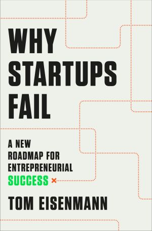 Why Startups Fail: A New Roadmap for Entrepreneurial Success *Very Good*