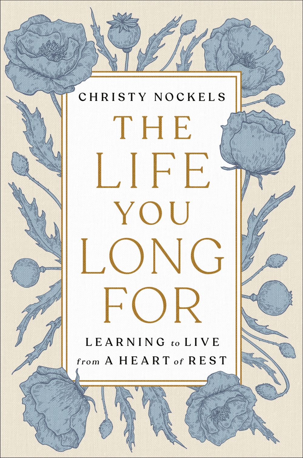 The Life You Long For: Learning to Live from a Heart of Rest *Very Good*