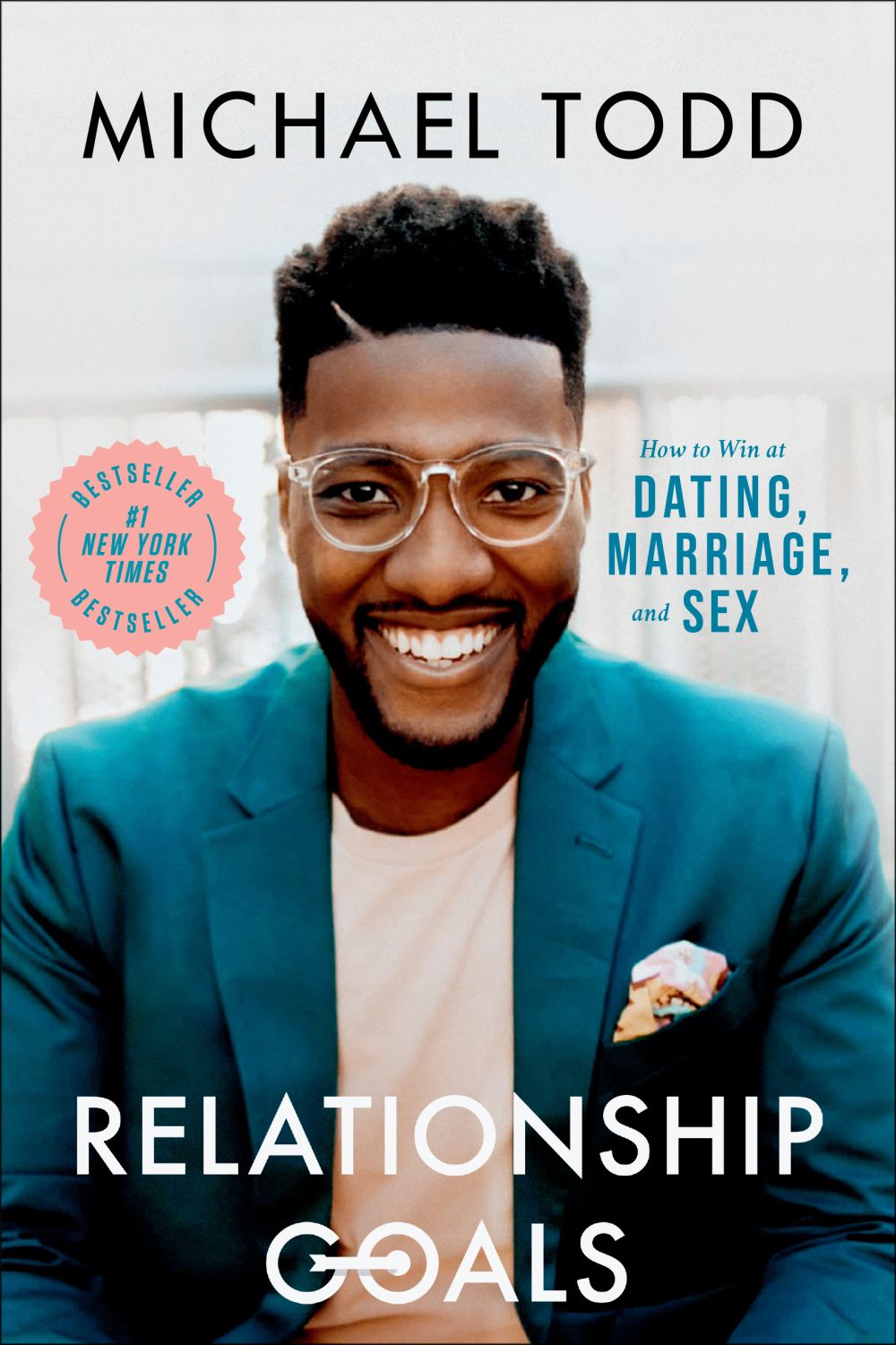 Relationship Goals: How to Win at Dating, Marriage, and Sex *Very Good*