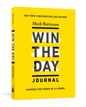 Win the Day Journal: Harness the Power of 24 Hours *Very Good*