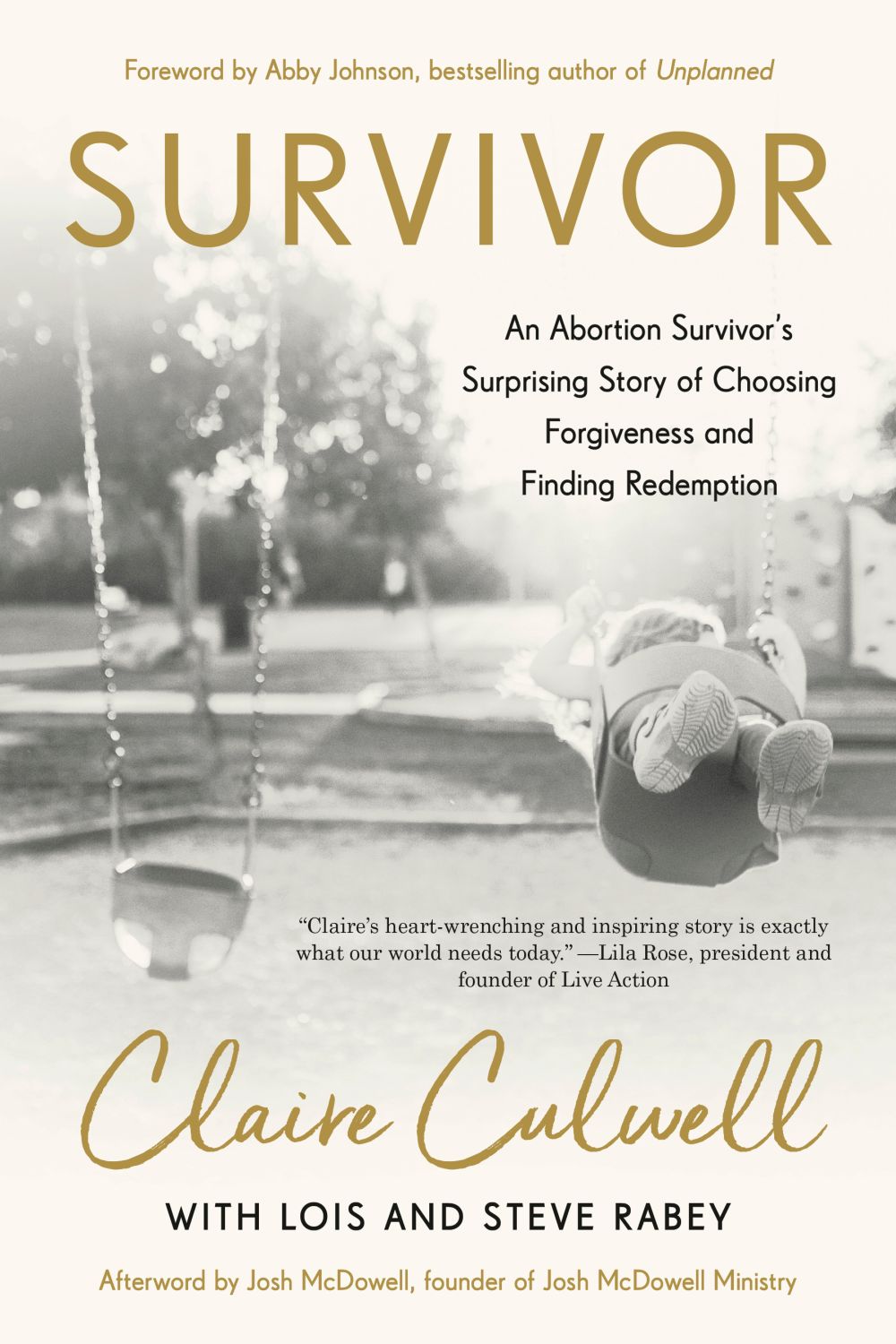 Survivor: An Abortion Survivor's Surprising Story of Choosing Forgiveness and Finding Redemption