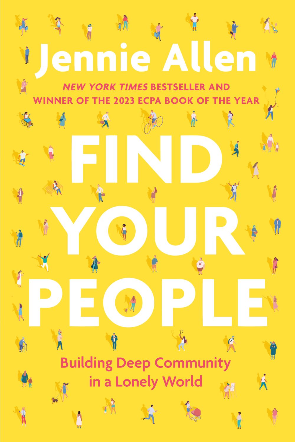 Find Your People: Building Deep Community in a Lonely World *Very Good*
