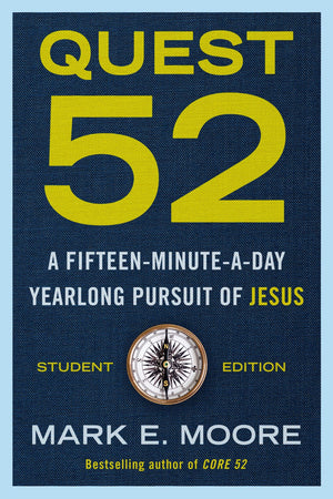 Quest 52 Student Edition: A Fifteen-Minute-a-Day Yearlong Pursuit of Jesus *Very Good*