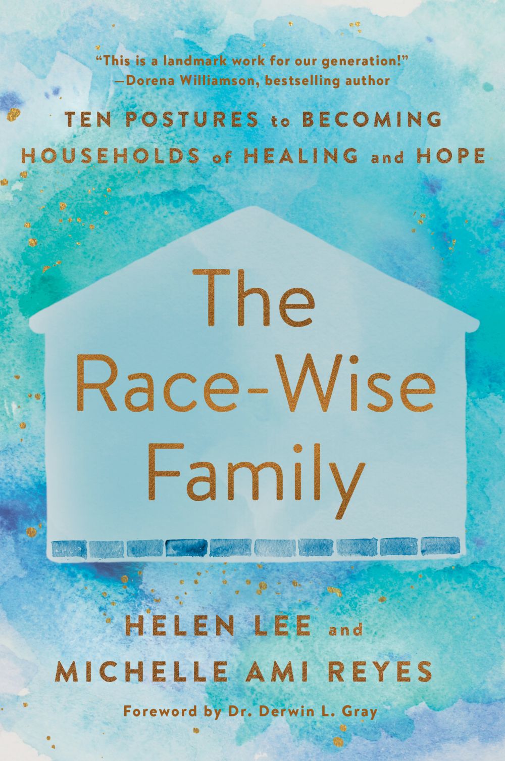 The Race-Wise Family: Ten Postures to Becoming Households of Healing and Hope