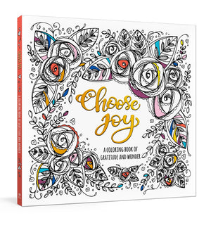 Choose Joy: A Coloring Book of Gratitude and Wonder *Very Good*