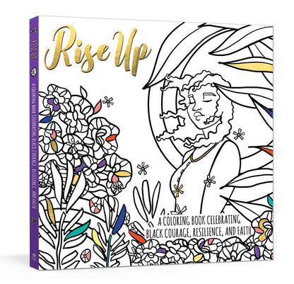 Rise Up: A Coloring Book Celebrating Black Courage, Resilience, and Faith *Very Good*