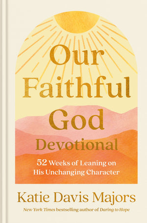 Our Faithful God Devotional: 52 Weeks of Leaning on His Unchanging Character *Very Good*