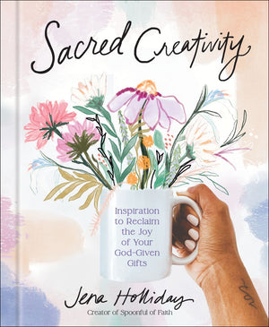 Sacred Creativity: Inspiration to Reclaim the Joy of Your God-Given Gifts *Very Good*