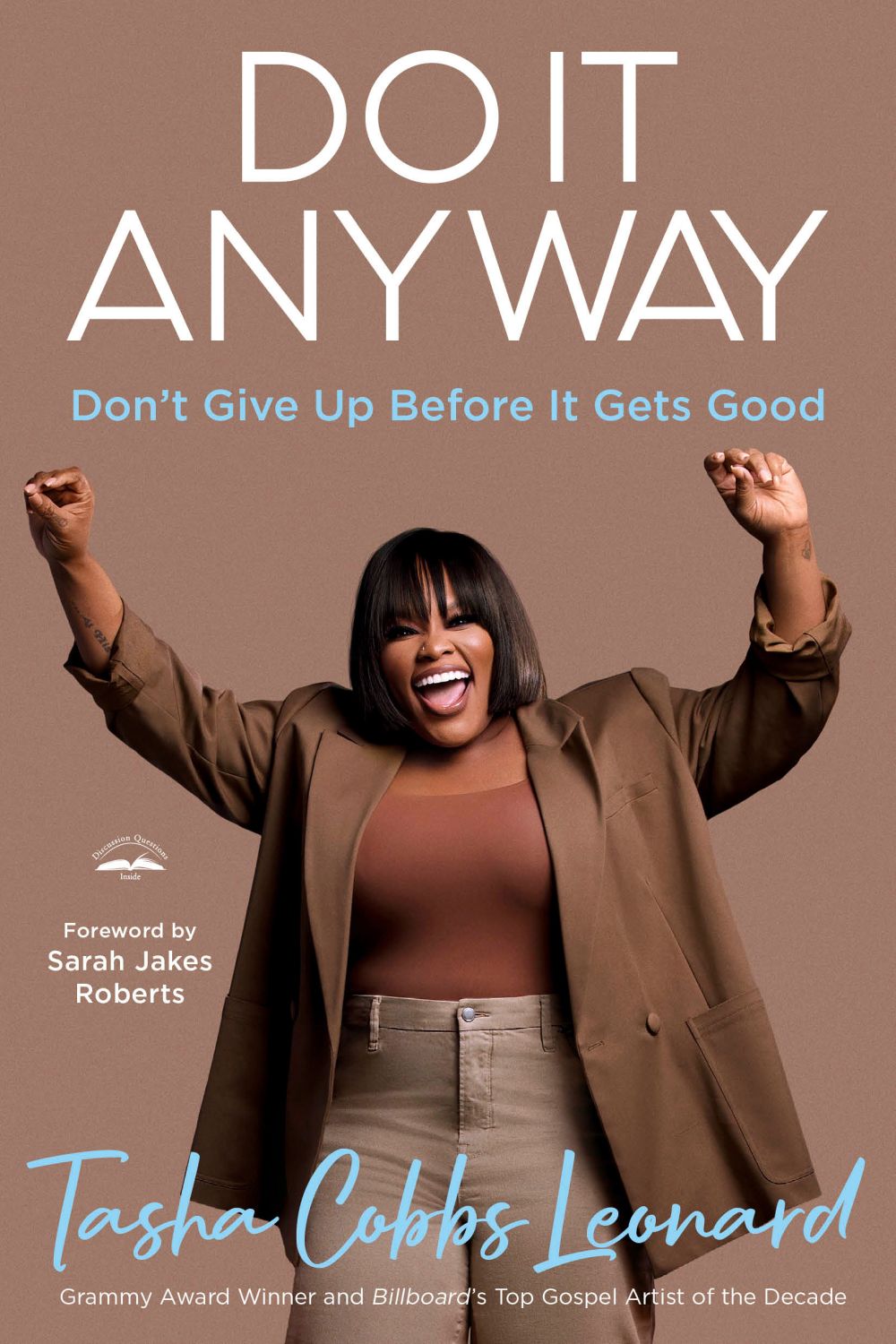 Do It Anyway: Don't Give Up Before It Gets Good *Very Good*