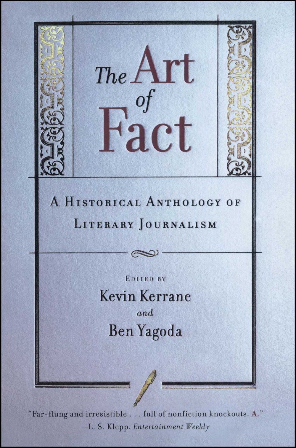 The Art of Fact: A Historical Anthology of Literary Journalism *Very Good*