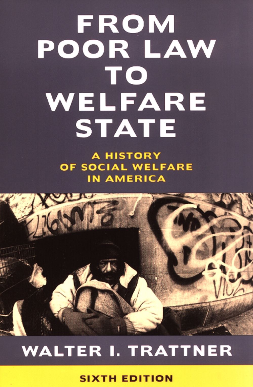 From Poor Law to Welfare State, 6th Edition: A History of Social Welfare in America *Very Good*