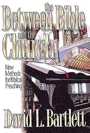 Between the Bible and the Church: New Methods for Biblical Preaching cover image